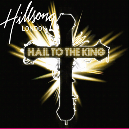 Hillsong London "Hail To The King" CD