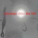 Newsboys "Shine - The Hits"