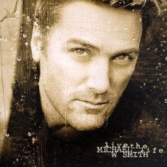 Michael W. Smith "Live The Life"
