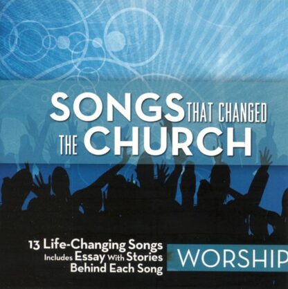 Songs That Changed The Church - Worship