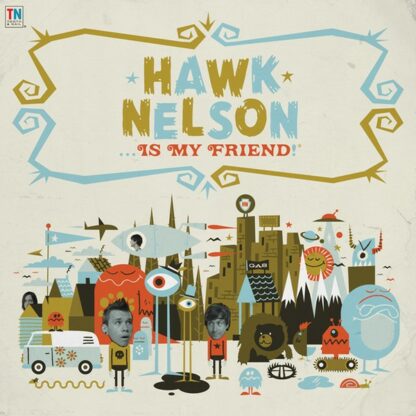 Hawk Nelson "Hawk Nelson Is My Friend"