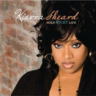 Kierra Sheard "Bold Right Life"