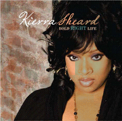 Kierra Sheard "Bold Right Life"
