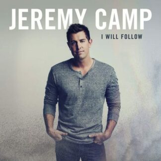 Jeremy Camp "I  will follow"