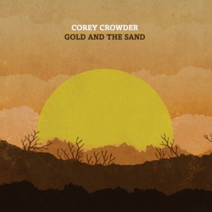 Corey Crowder "Gold And The sand"
