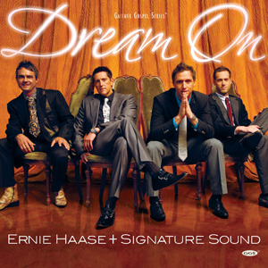 Ernie Haase+Signature Sound "Dream On"