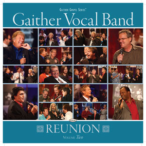 Gaither Vocal Band "Reunion - Vol 2" CD