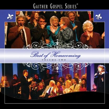 Gaither - Best Of Homecoming Vol. 2
