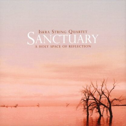 Iskra String Quartet "Sanctuary"