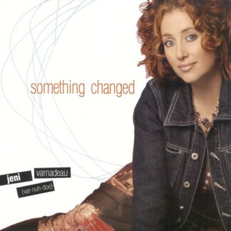 Jeni Varnadeau - Something Changed