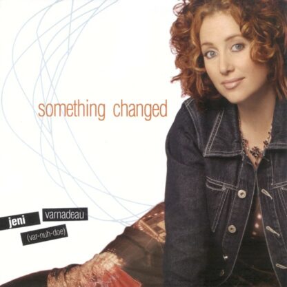 Jeni Varnadeau - Something Changed
