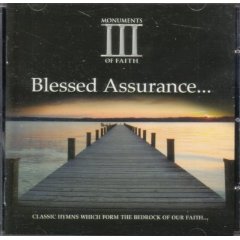 Monuments of Faith - Blessed Assurance...