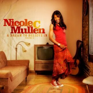 Nicole C. Mullen "A Dream To Believe In - Vol. 2"