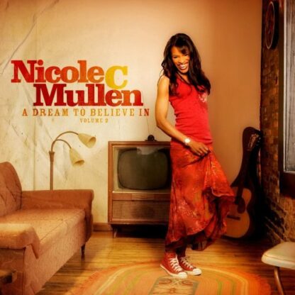 Nicole C. Mullen "A Dream To Believe In - Vol. 2"