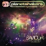 Planetshakers - Beautiful Saviour, Accoustic Series Vol 1