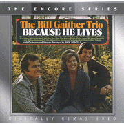The Bill Gaither Trio "Because He lives"