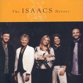 The Isaacs "Heroes"