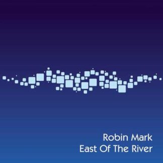 Robin Mark "East Of The River"