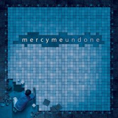MercyMe "Undone"