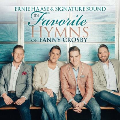 Ernie Haase & Signature Sound "The Favorite Hymns of Fanny Crosby"