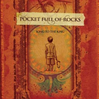 Pocket Full Of Rocks "Song To The King"