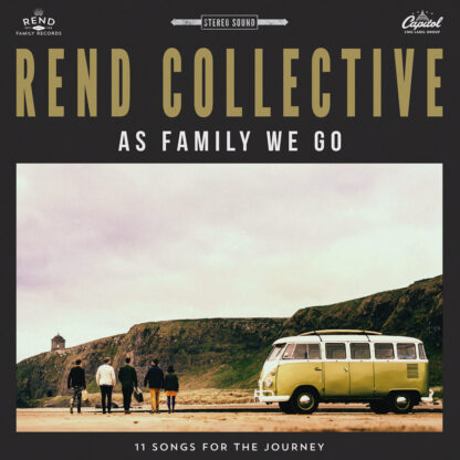 Rend Collective "As Family We Go"